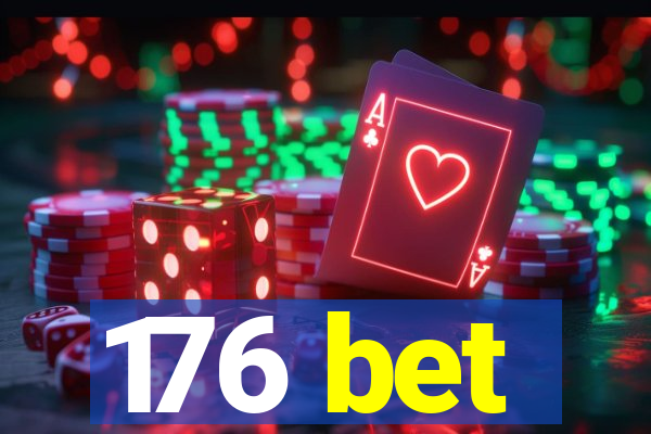 176 bet